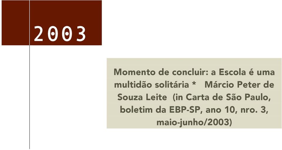 Souza Leite (in Carta de São Paulo,