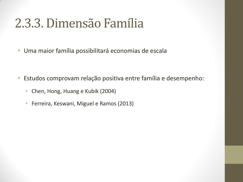 relação positiva entre família e desempenho: Chen,