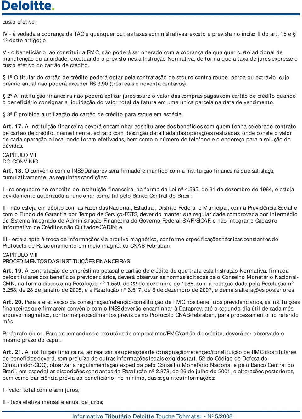 Normativa, de forma que a taxa de juros expresse o custo efetivo do cartão de crédito.