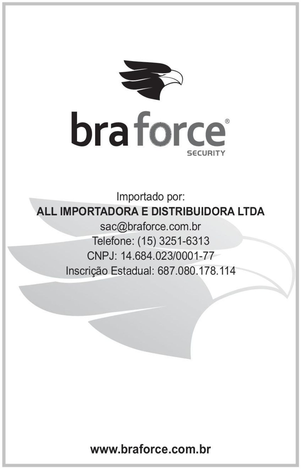 br Telefone: (15) 3251-6313 CNPJ: 14.684.