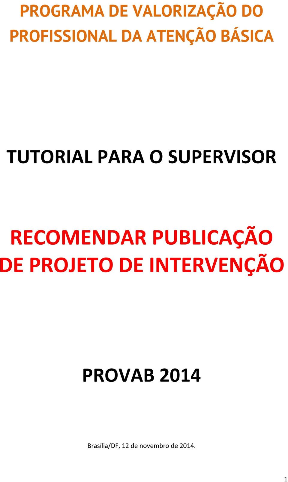 RECOMENDAR PUBLICAÇÃO DE PROJETO DE