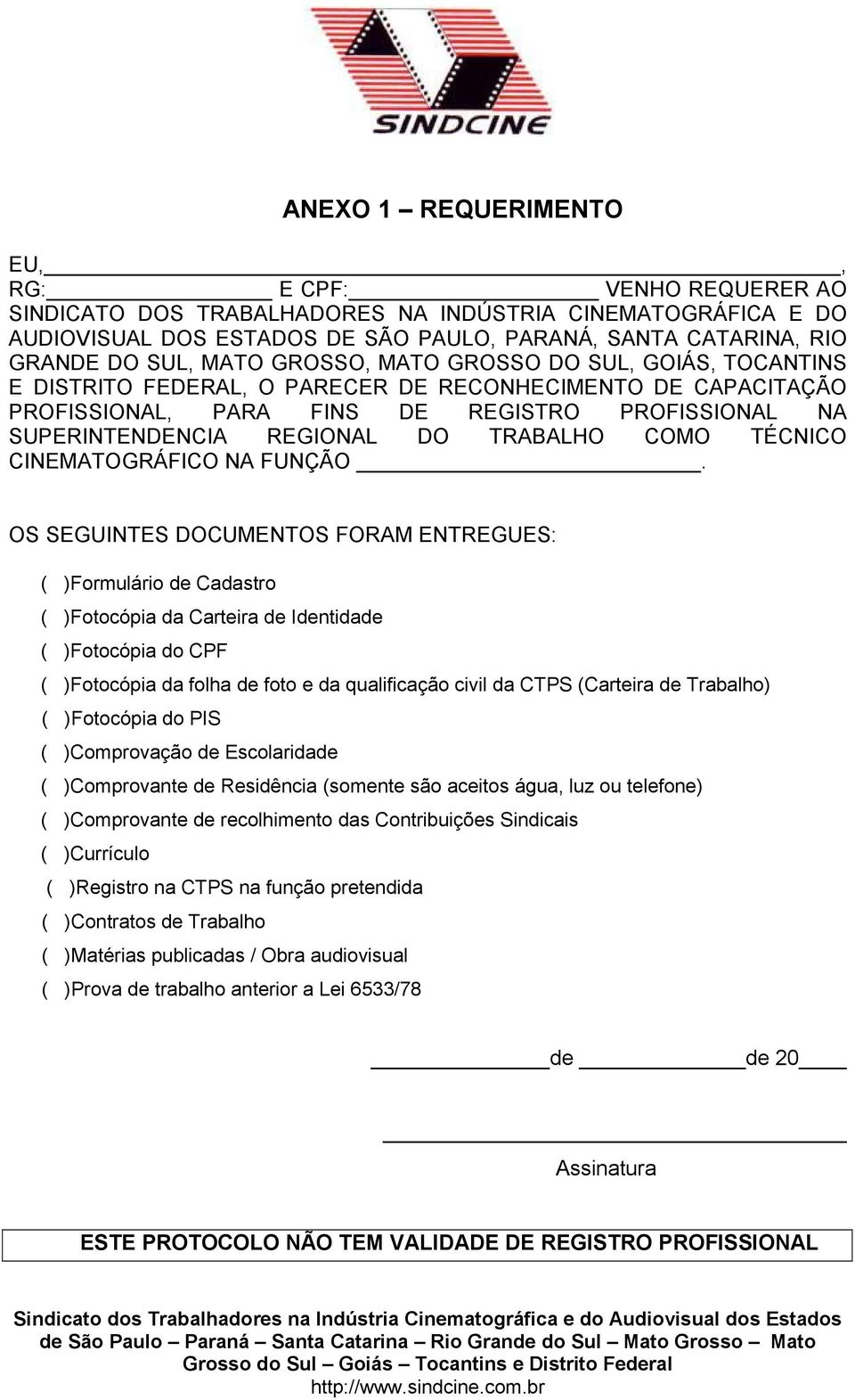 TRABALHO COMO TÉCNICO CINEMATOGRÁFICO NA FUNÇÃO.