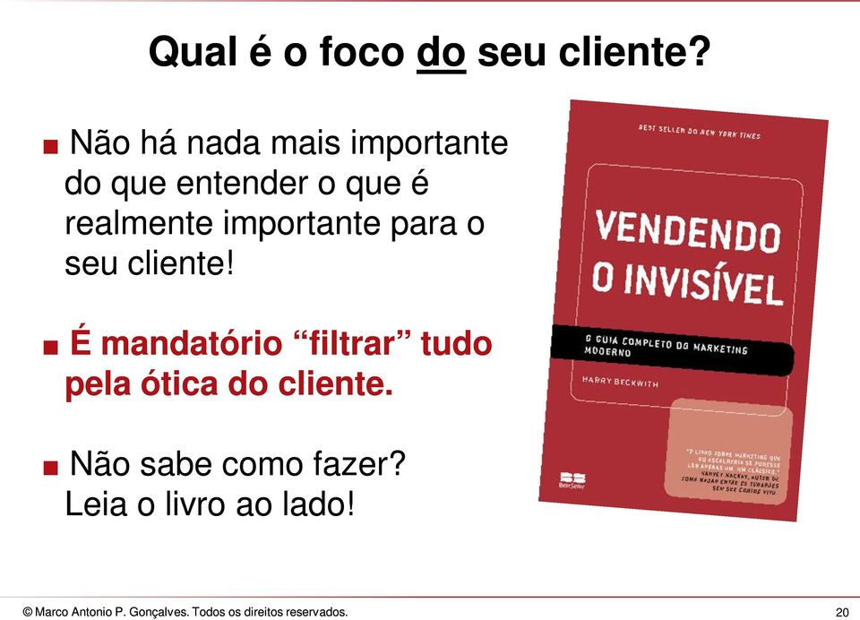 realmente importante para o seu cliente!