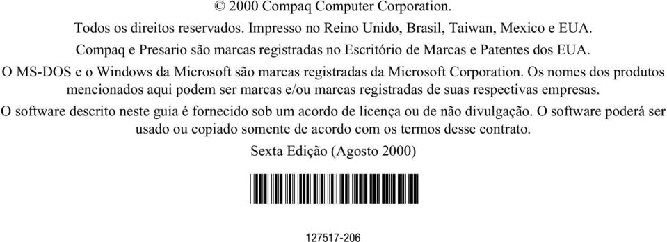 O MS-DOS e o Windows da Microsoft são marcas registradas da Microsoft Corporation.