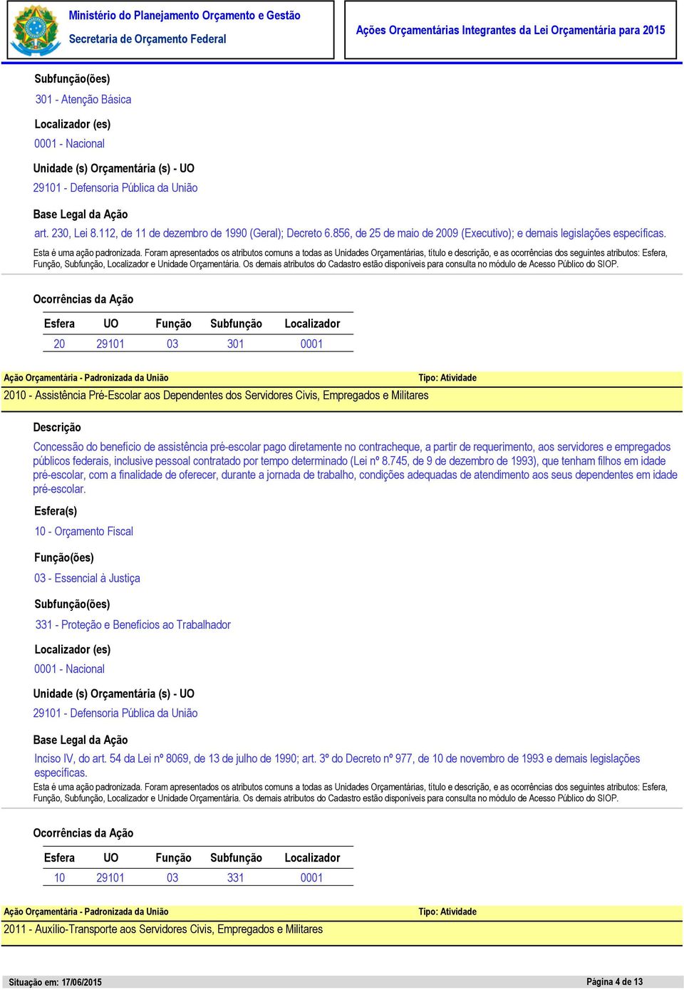 diretamente no contracheque, a partir de requerimento, aos servidores e empregados públicos federais, inclusive pessoal contratado por tempo determinado (Lei nº 8.