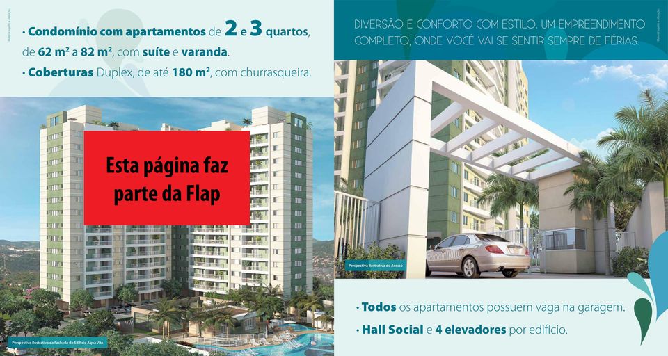 Coberturas Duplex, de até 180 m 2, com churrasqueira.