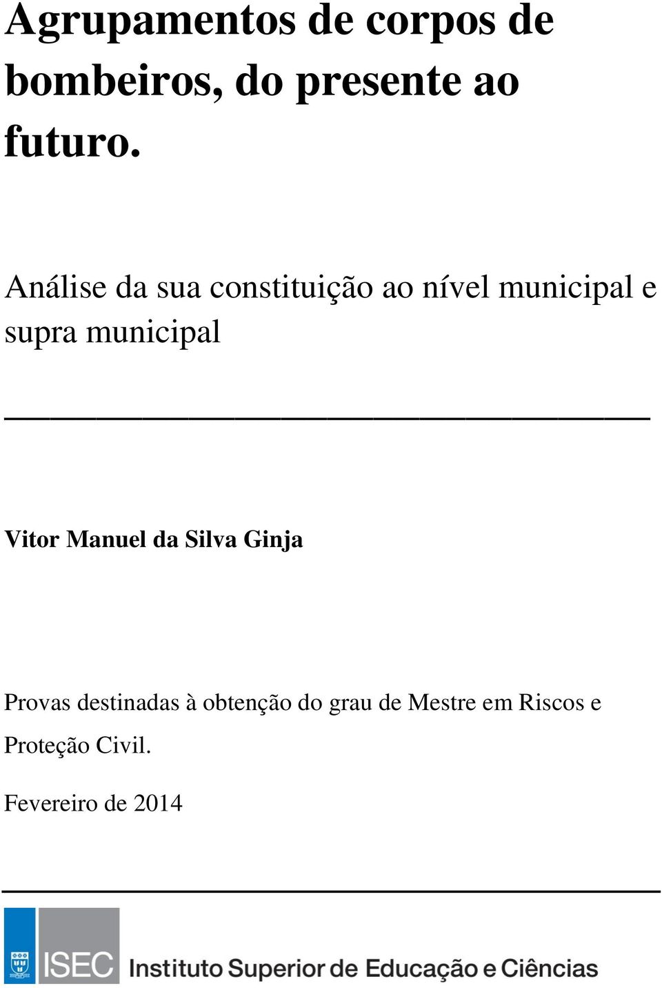 municipal Vitor Manuel da Silva Ginja Provas destinadas à