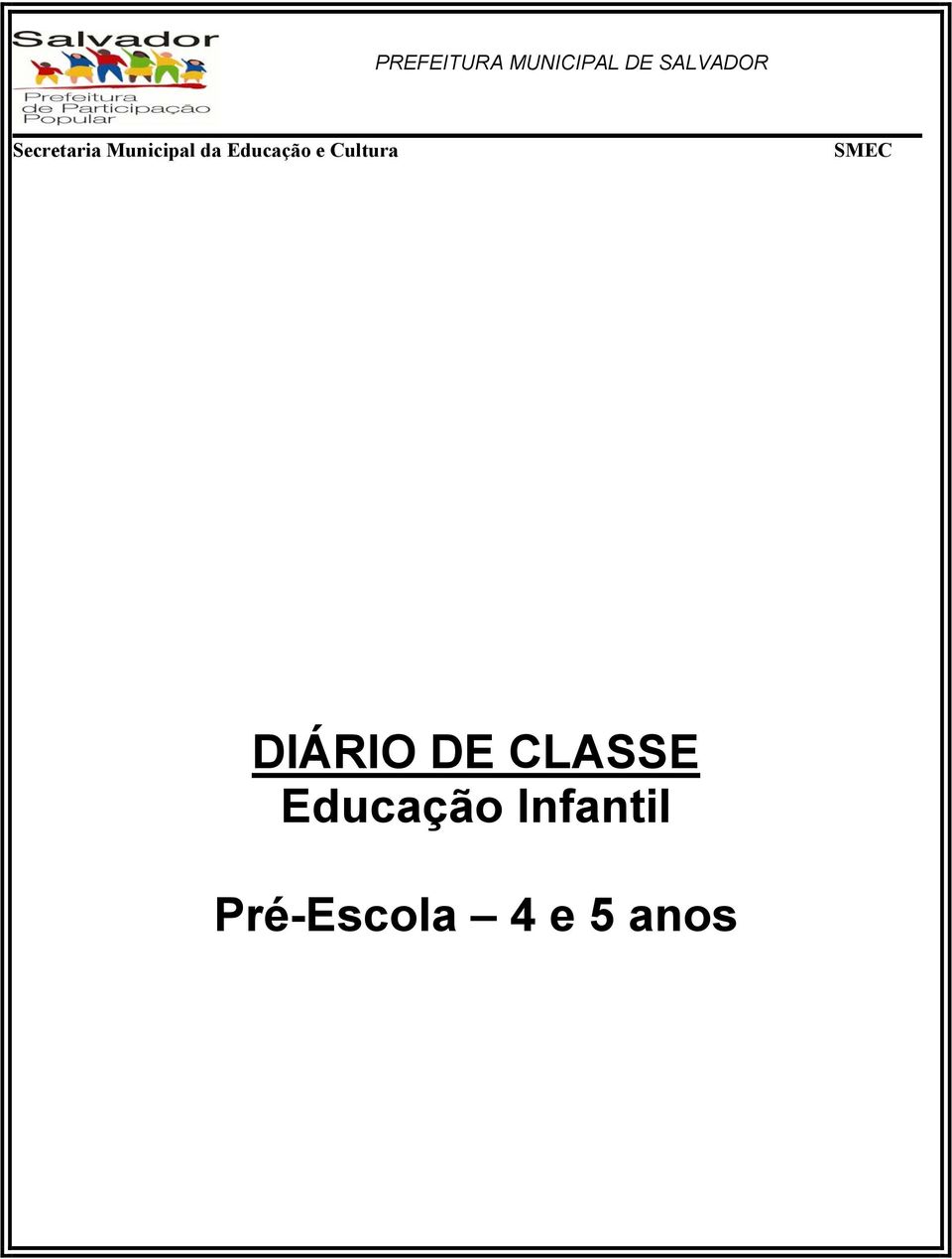 Cultura SMEC DIÁRIO DE CLASSE