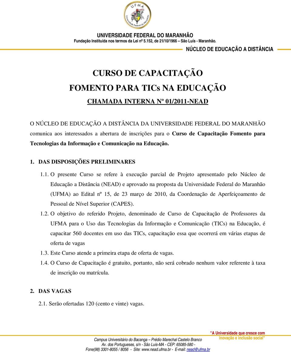 DAS DISPOSIÇÕES PRELIMINARES 1.