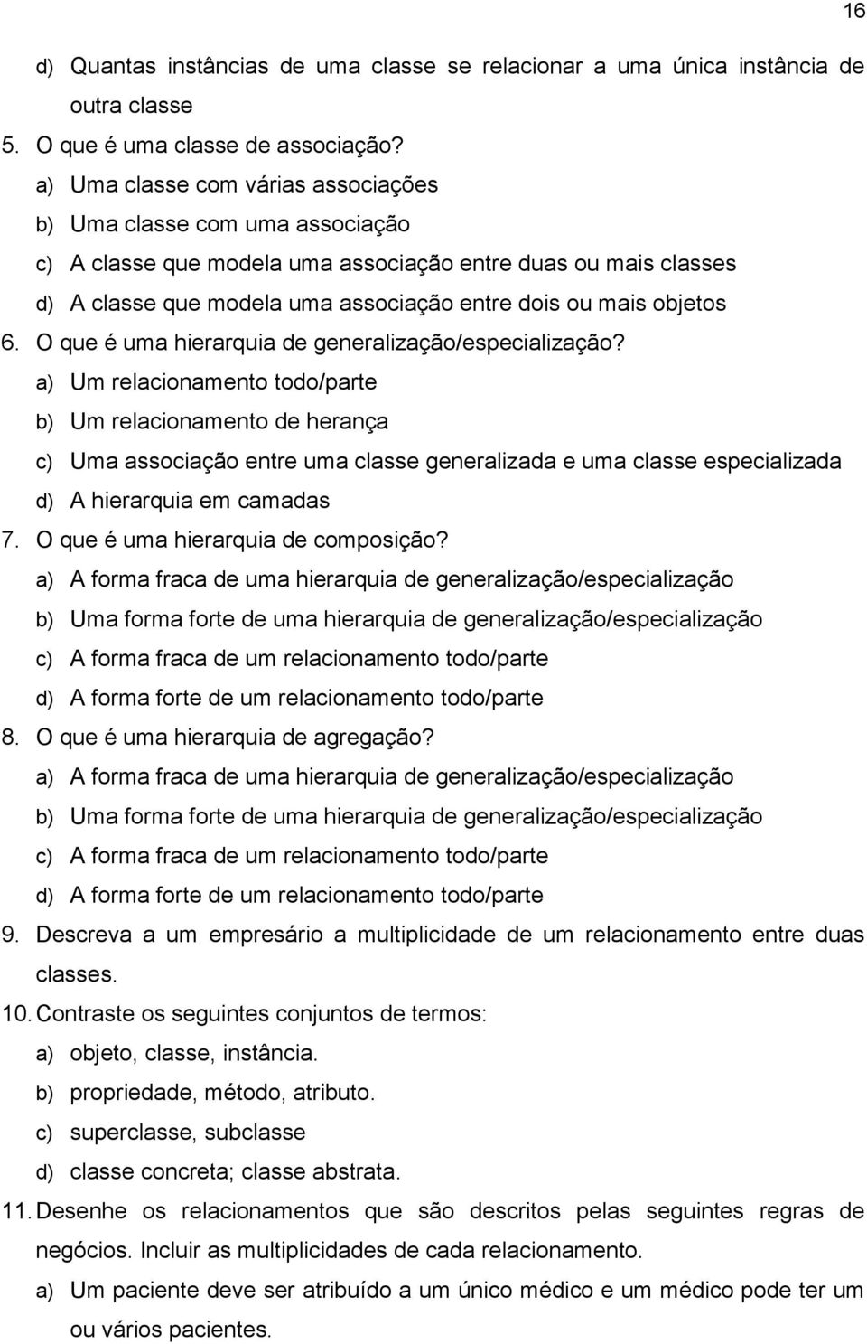 6. O que é uma hierarquia de generalização/especialização?