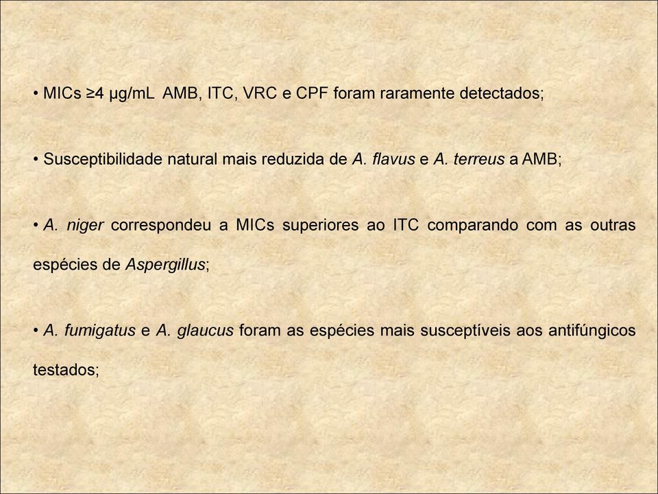 niger correspondeu a MICs superiores ao ITC comparando com as outras espécies