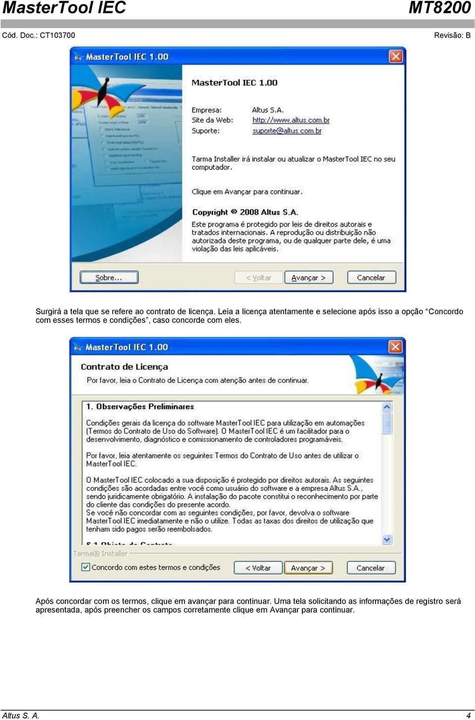 caso concorde com eles. Após concordar com os termos, clique em avançar para continuar.