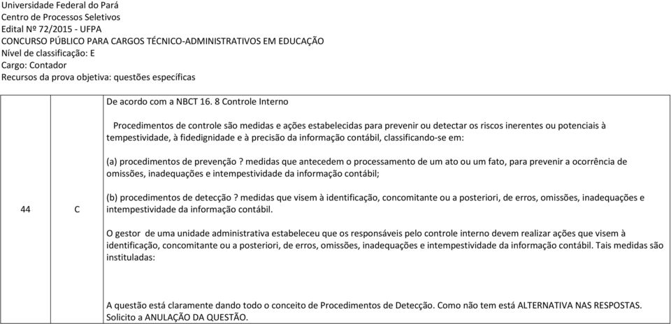 contábil, classificando-se em: (a) procedimentos de prevenção?