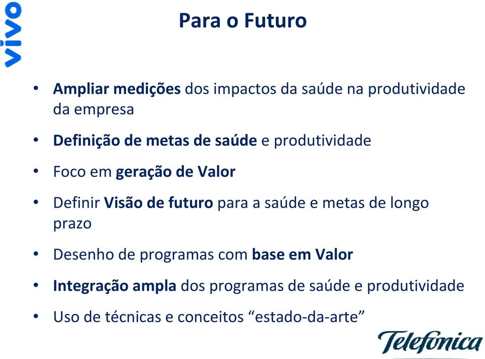 futuro para a saúde e metas de longo prazo Desenho de programas com base em Valor