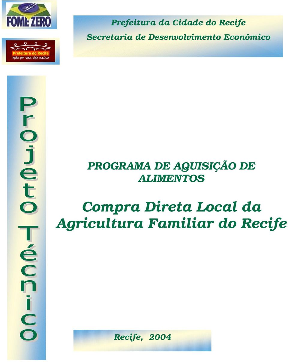 AQUISIÇÃO DE ALIMENTOS Compra Direta Local