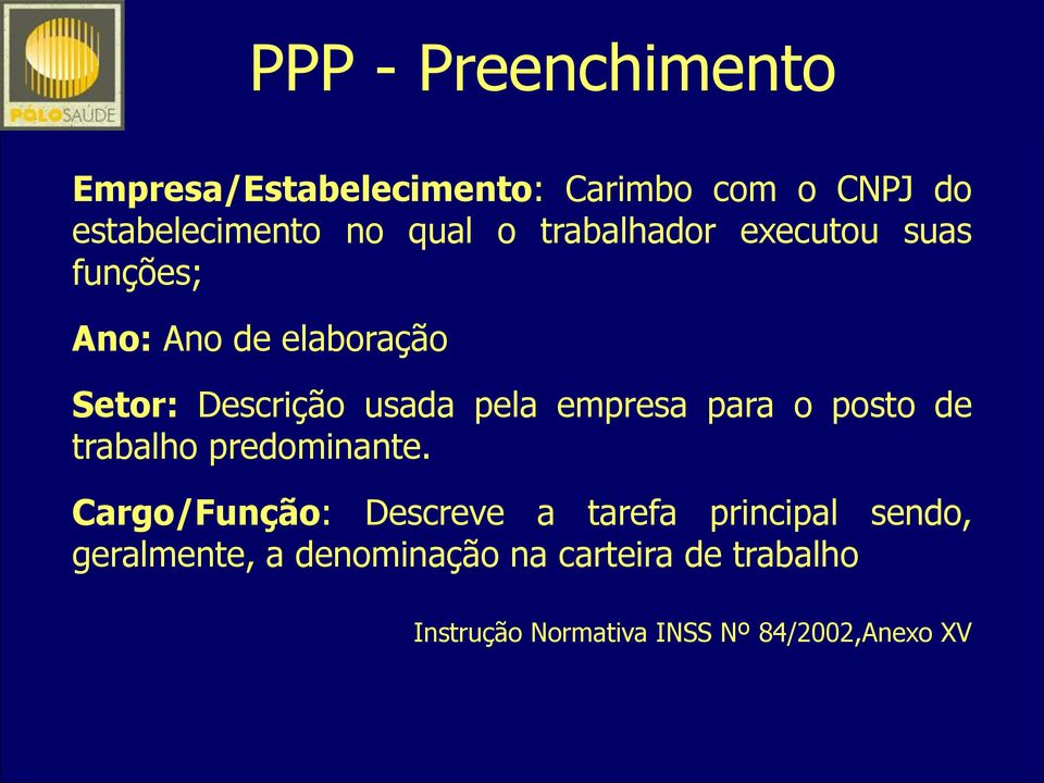 empresa para o posto de trabalho predominante.