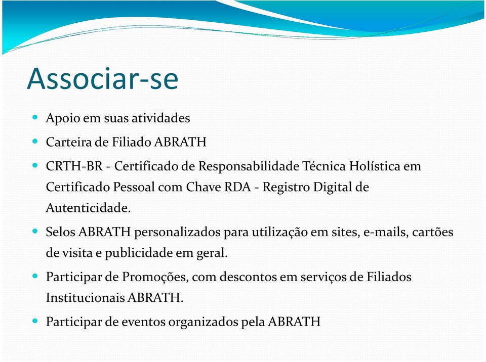 Selos ABRATH personalizados para utilização em sites, e-mails, cartões de visita e publicidade em geral.