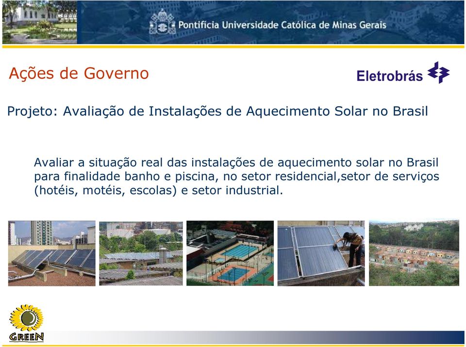 aquecimento solar no Brasil para finalidade banho e piscina, no