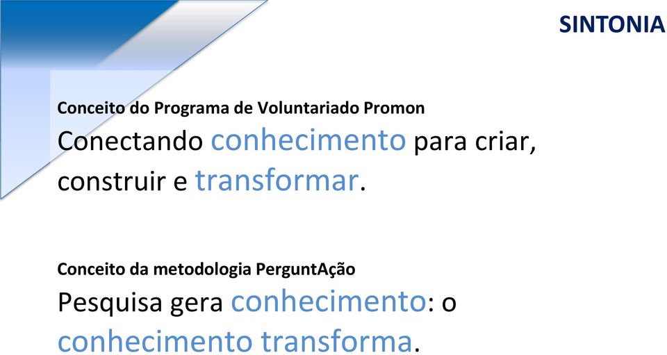 construir e transformar.