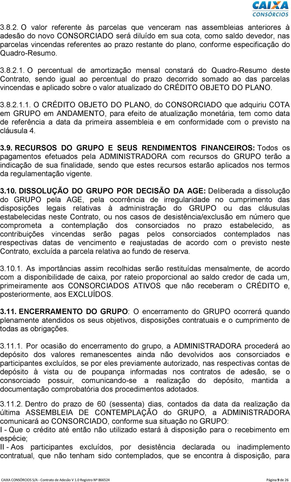 plano, conforme especificação do Quadro-Resumo. 1.