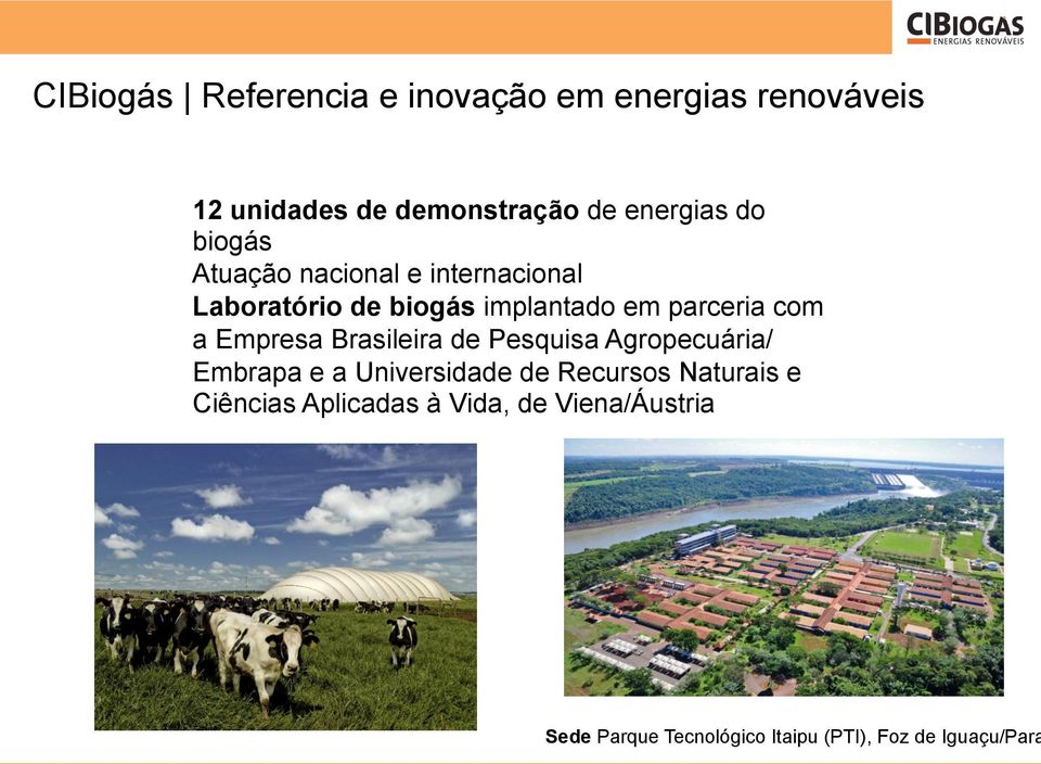 Empresa Brasileira de Pesquisa Agropecuária/ Embrapa e a Universidade de Recursos Naturais e