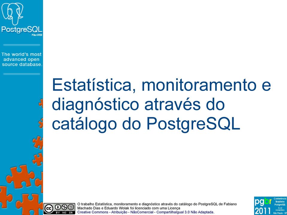 PostgreSQL de Fabiano Machado Dias e Eduardo Wolak foi licenciado com uma