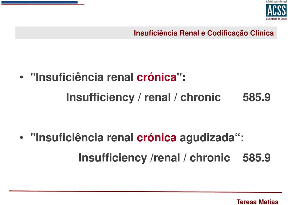 9 "Insuficiência renal crónica