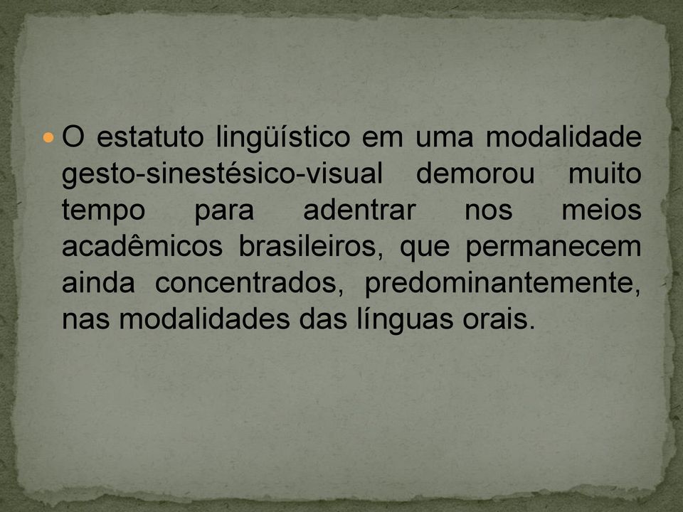 adentrar nos meios acadêmicos brasileiros, que