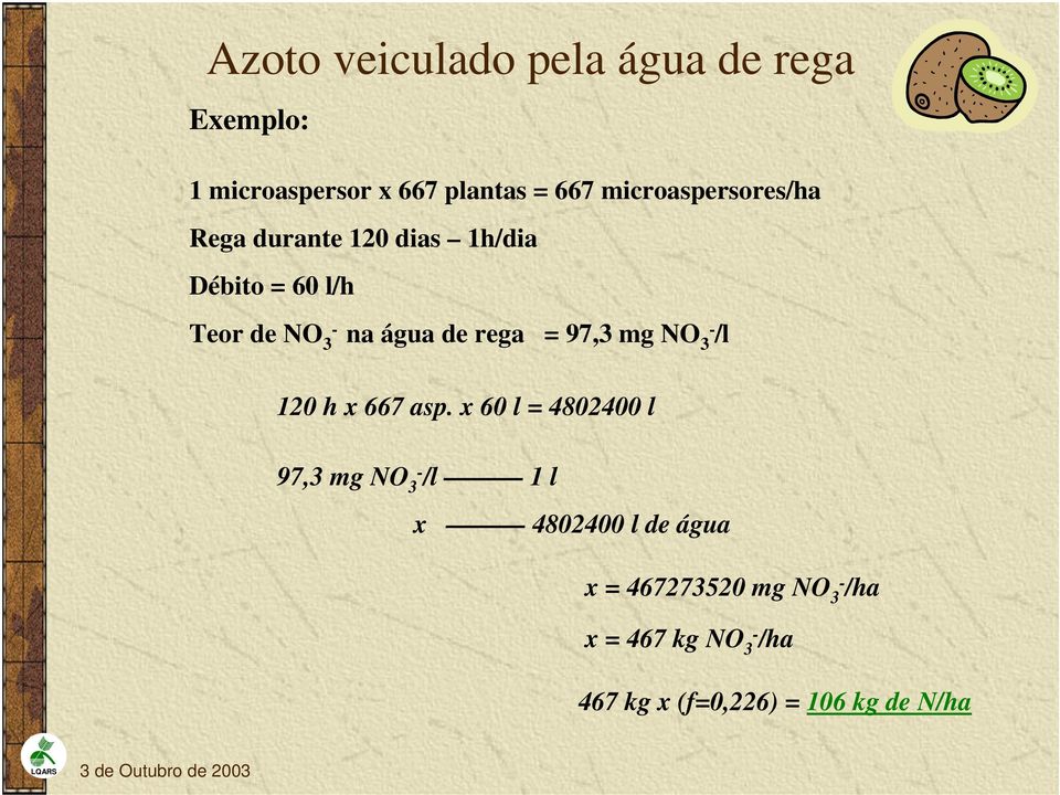 de rega = 97,3 mg NO 3- /l 12 h x 667 asp.