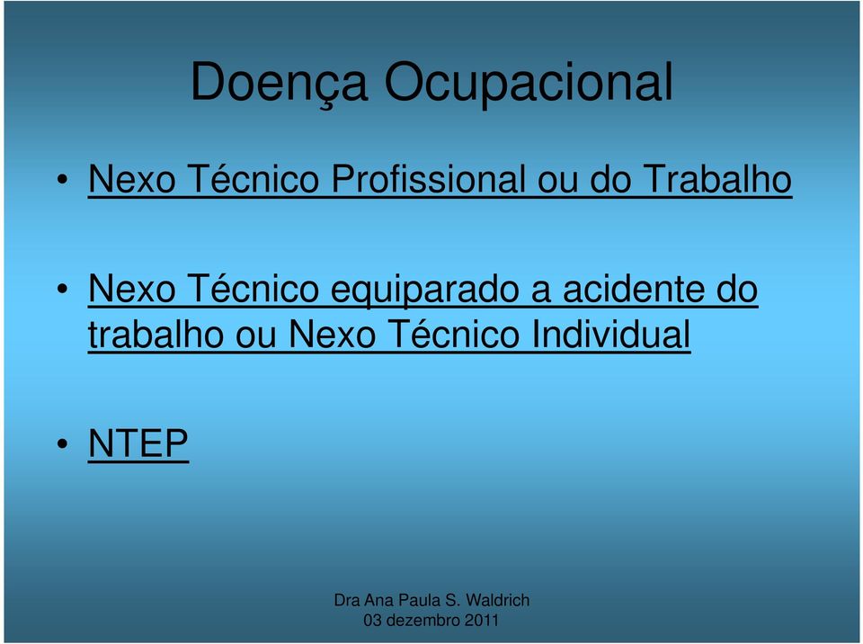 Técnico equiparado a acidente do