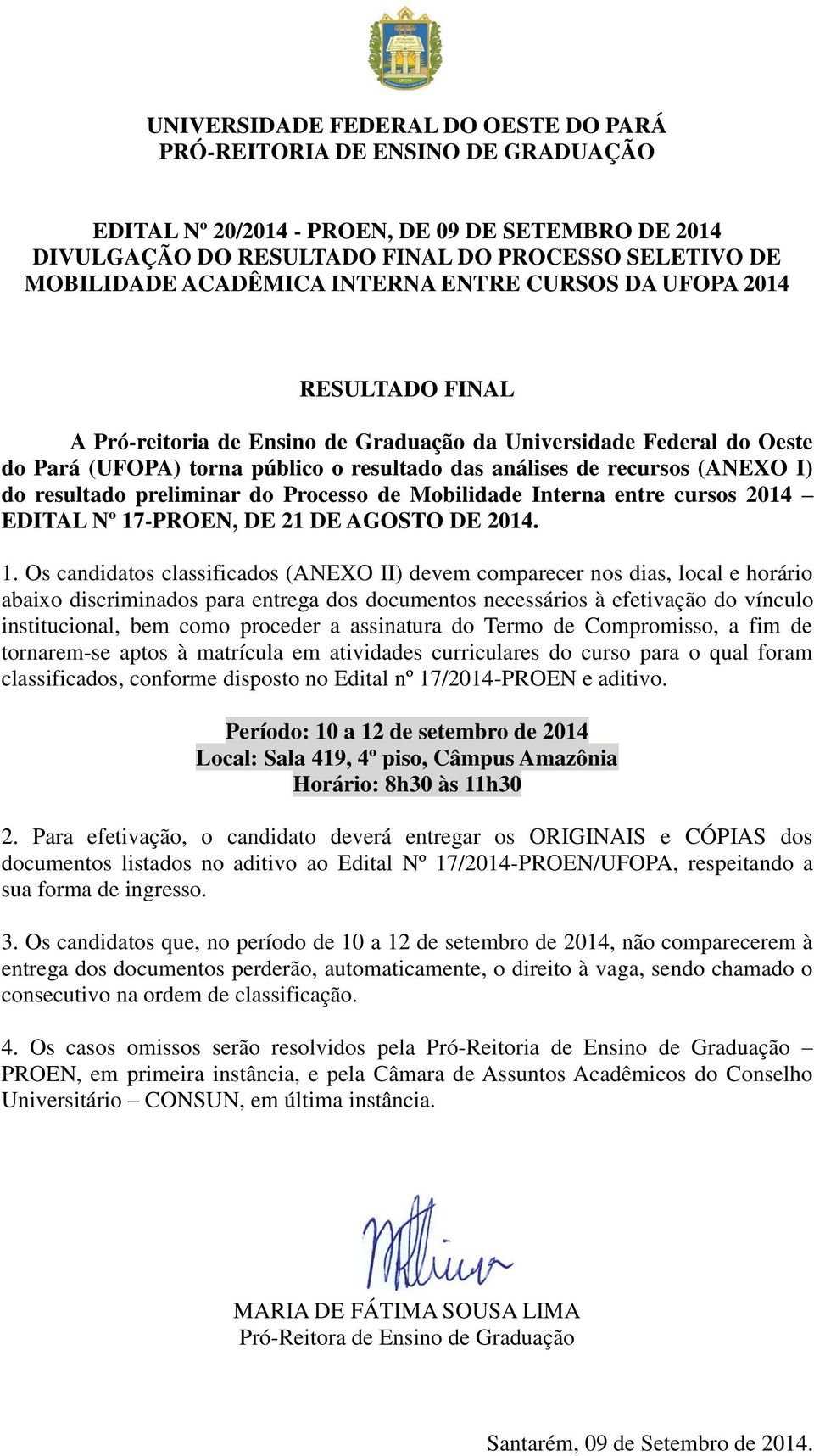 (ANEXO I) do resultado preliminar do Processo de Mobilidade Interna entre cursos 2014 EDITAL Nº 17