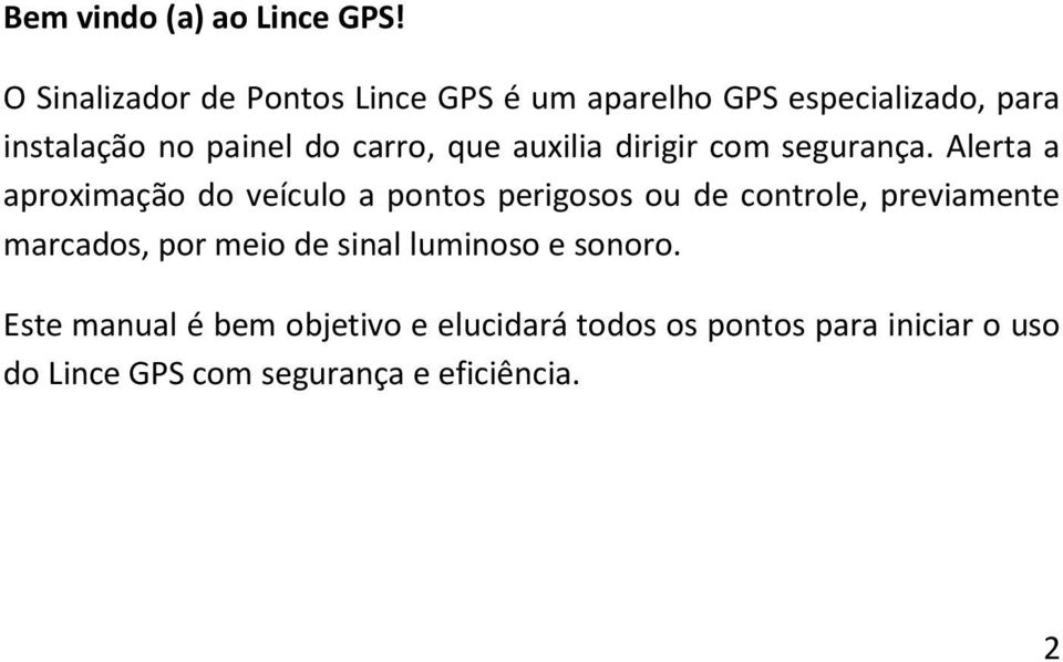 carro, que auxilia dirigir com segurança.