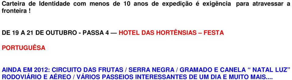 DE 19 A 21 DE OUTUBRO - PASSA 4 HOTEL DAS HORTÊNSIAS FESTA PORTUGUÊSA AINDA EM