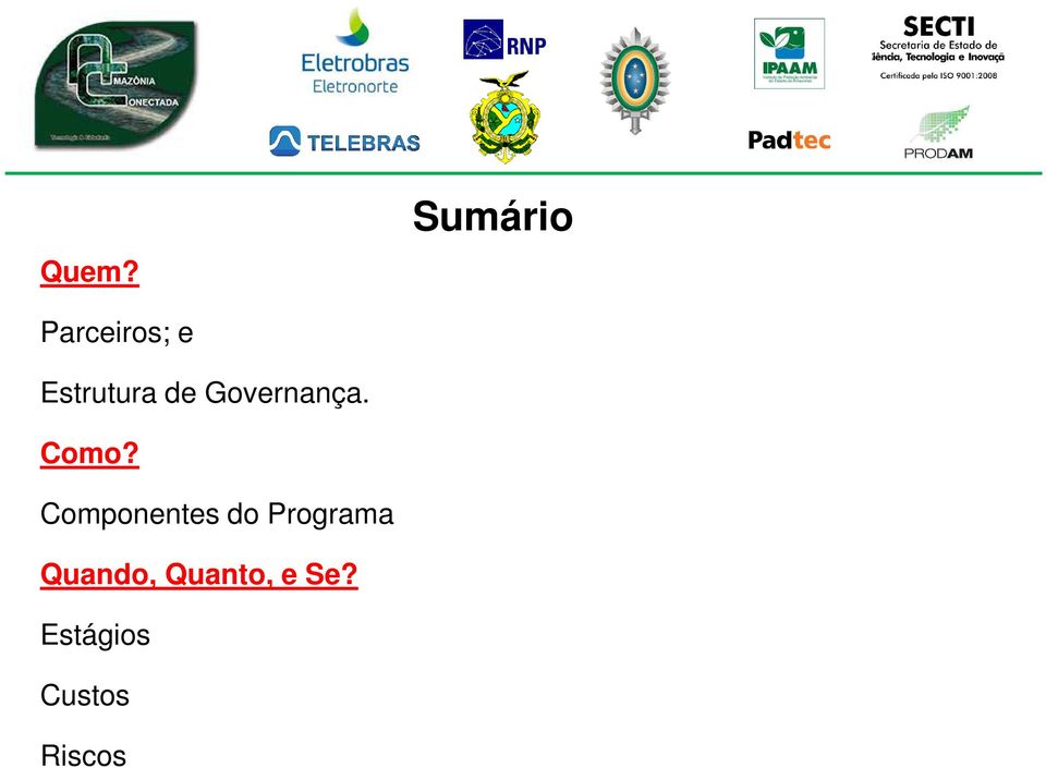 Componentes do Programa Quando,