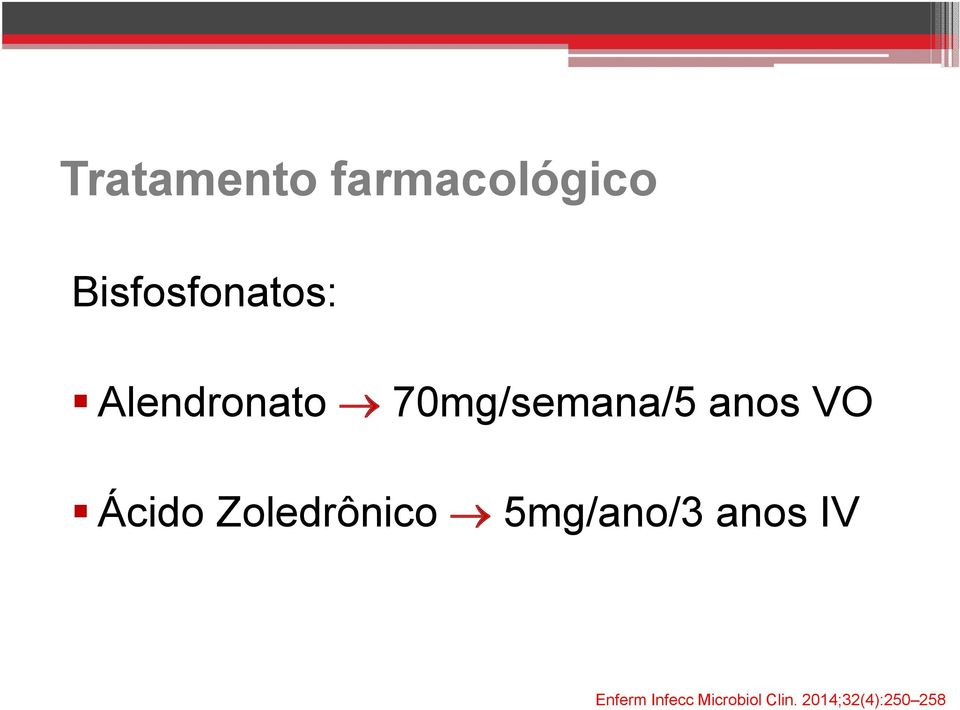 Zoledrônico 5mg/ano/3 anos IV Enferm