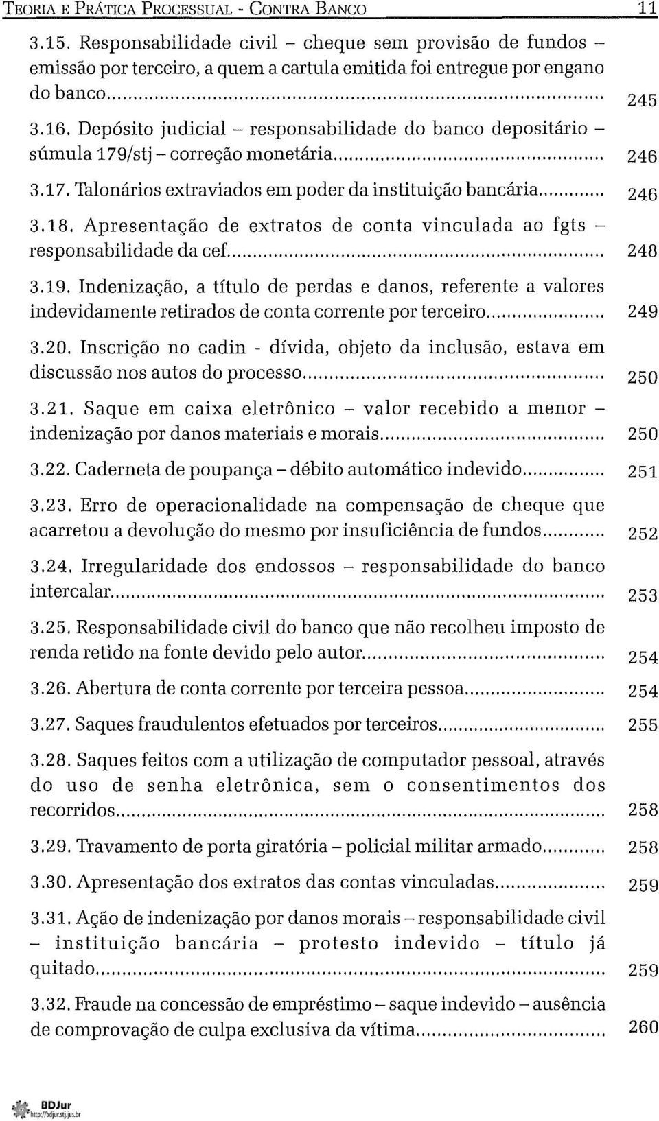 Apresentação de extratos de conta vinculada ao fgts - responsabilidade da cef.... 3.19.