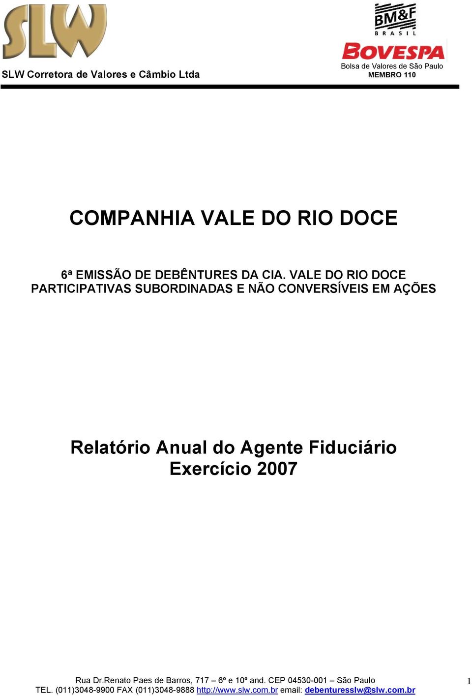 VALE DO RIO DOCE PARTICIPATIVAS SUBORDINADAS E