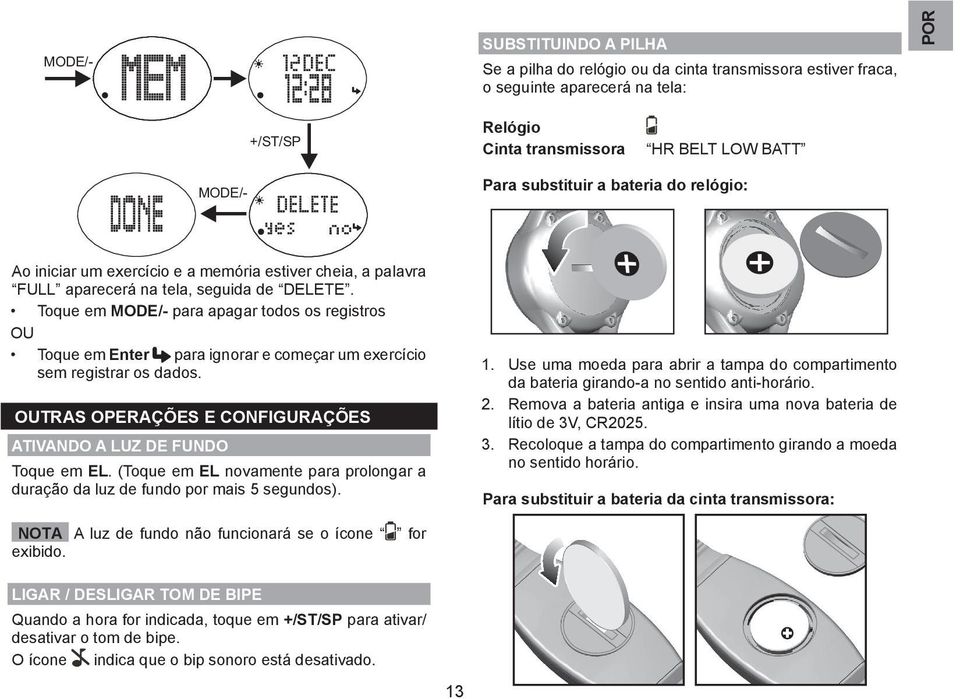 Toque em MODE/- para apagar todos os registros OU Toque em Enter para ignorar e começar um exercício sem registrar os dados. Outras operações e configurações Ativando a luz de fundo Toque em EL.