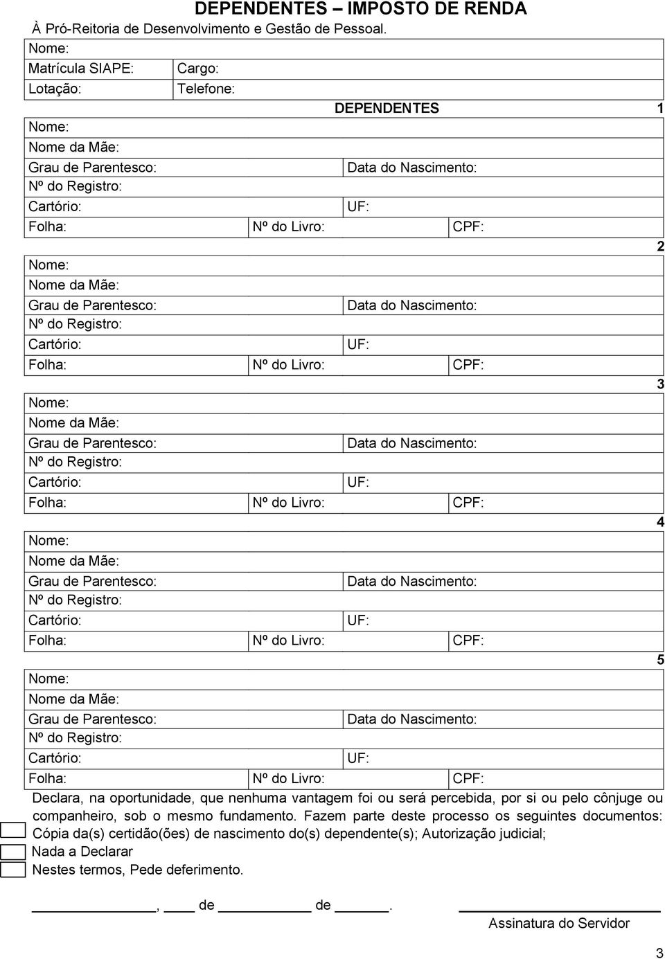 percebida, por si ou pelo cônjuge ou companheiro, sob o mesmo fundamento.