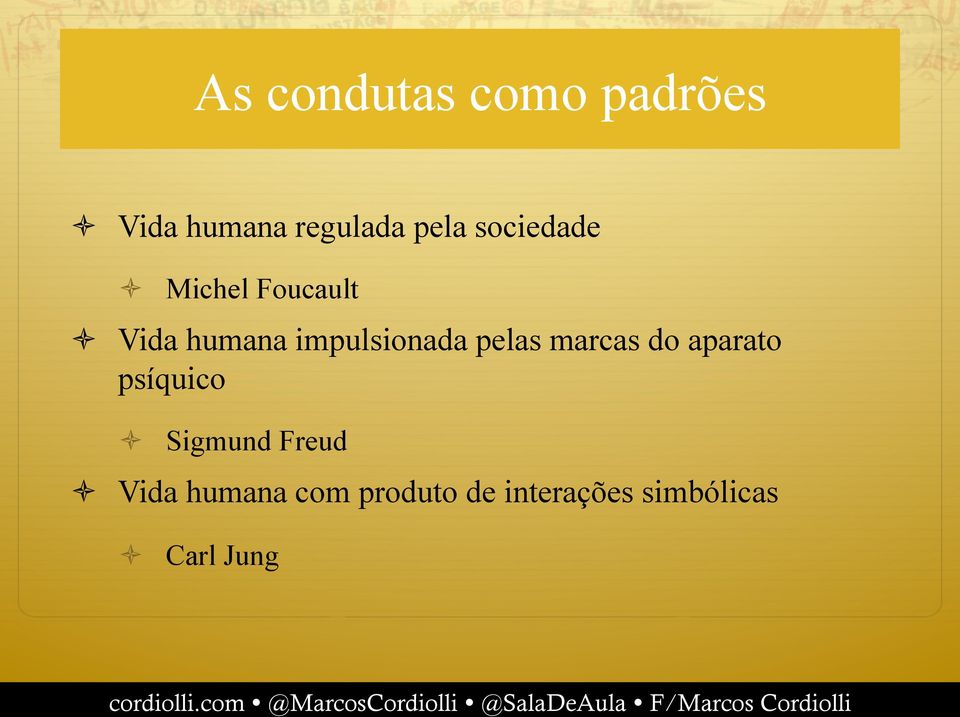 pelas marcas do aparato psíquico ò Sigmund Freud ò