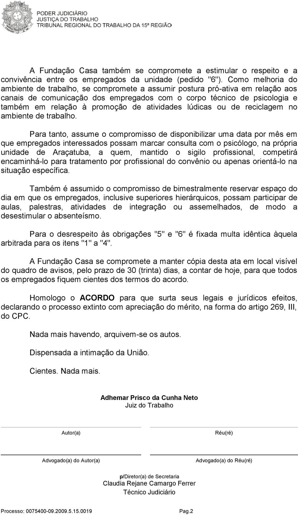 de atividades lúdicas ou de reciclagem no ambiente de trabalho.