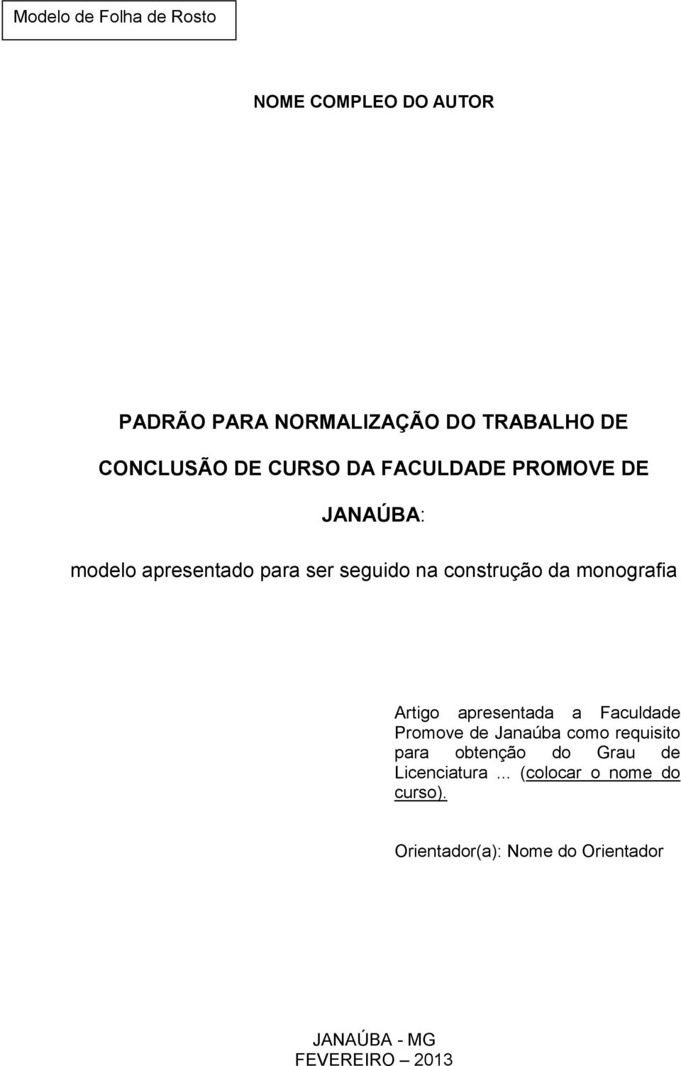 monografia Artigo apresentada a Faculdade Promove de Janaúba como requisito para obtenção do Grau