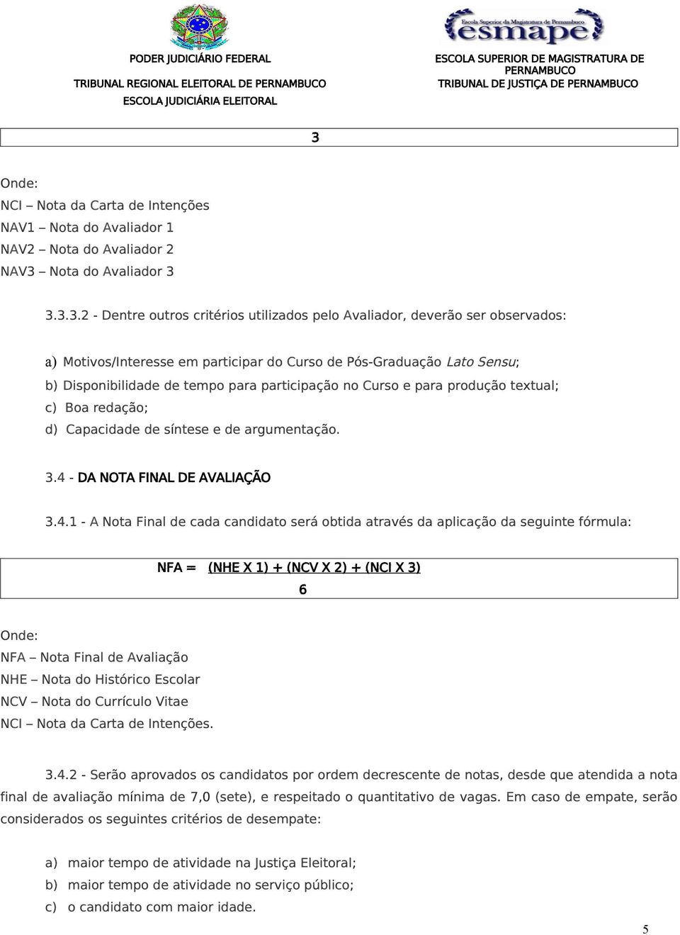 no Curso e para produção textual; c) Boa redação; d) Capacidade de síntese e de argumentação..4 