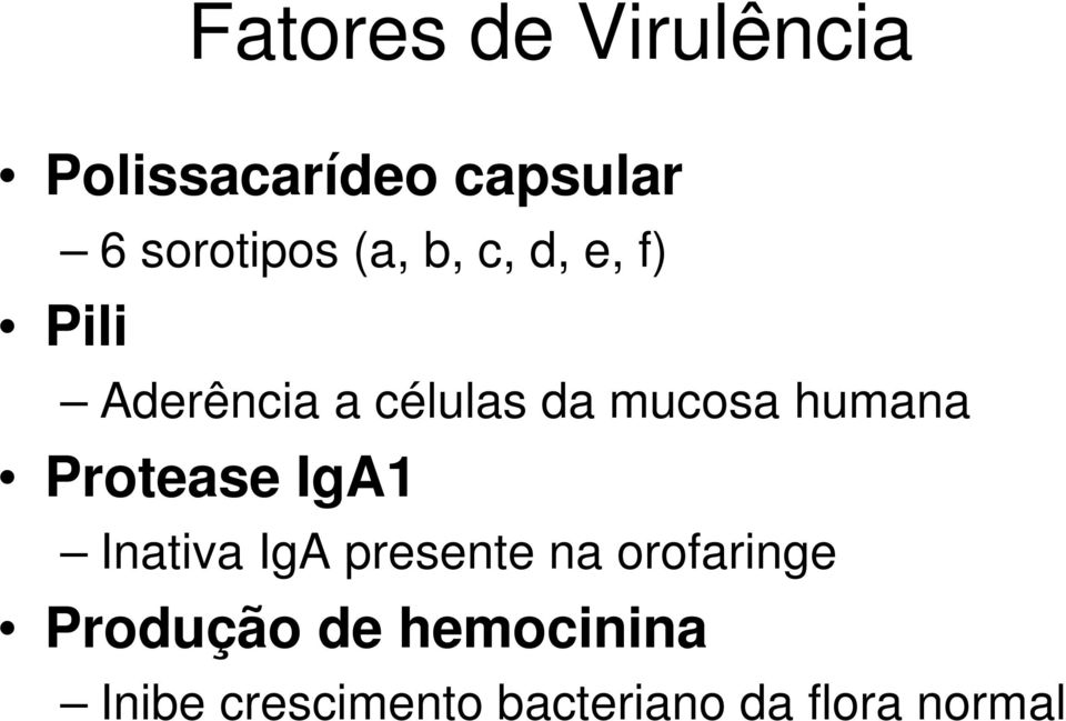 humana Protease IgA1 Inativa IgA presente na orofaringe