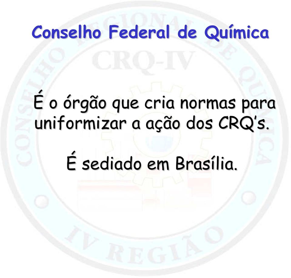 para uniformizar a ação a