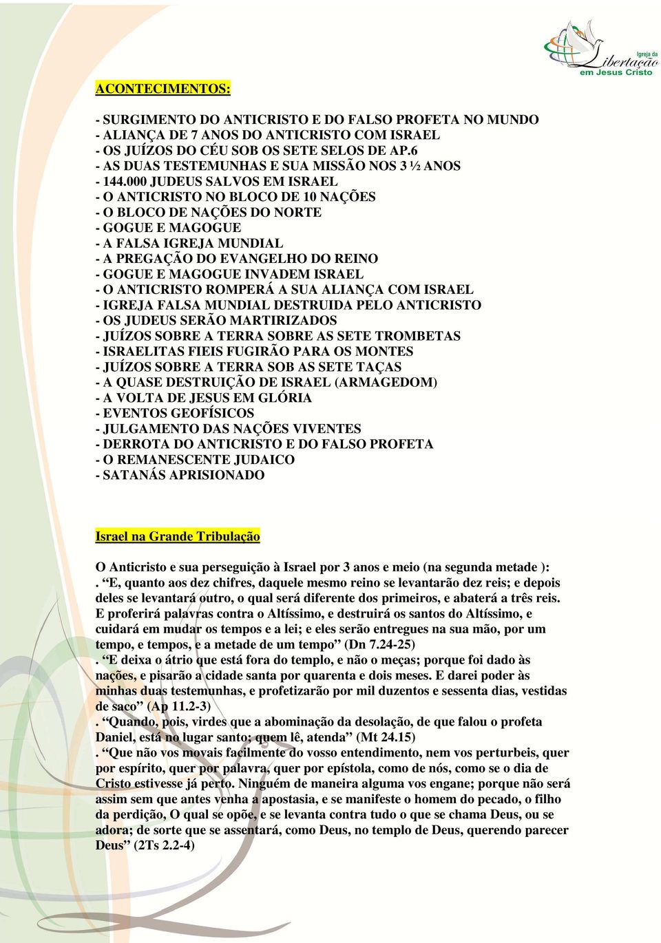 000 JUDEUS SALVOS EM ISRAEL - O ANTICRISTO NO BLOCO DE 10 NAÇÕES - O BLOCO DE NAÇÕES DO NORTE - GOGUE E MAGOGUE - A FALSA IGREJA MUNDIAL - A PREGAÇÃO DO EVANGELHO DO REINO - GOGUE E MAGOGUE INVADEM