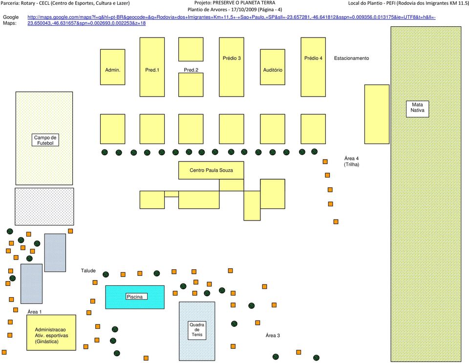 657281,-46.641812&sspn=0.009356,0.013175&ie=utf8&t=h&ll=- 23.650043,-46.631657&spn=0.002693,0.002253&z=18 Admin. Pred.1 Pred.