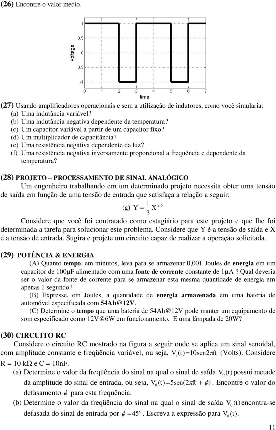 (f) Uma resistência negativa inversamente proporcional a frequência e dependente da temperatura?