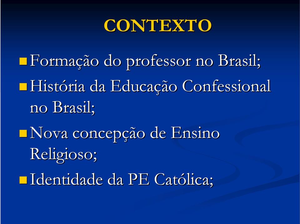 Confessional no Brasil; Nova