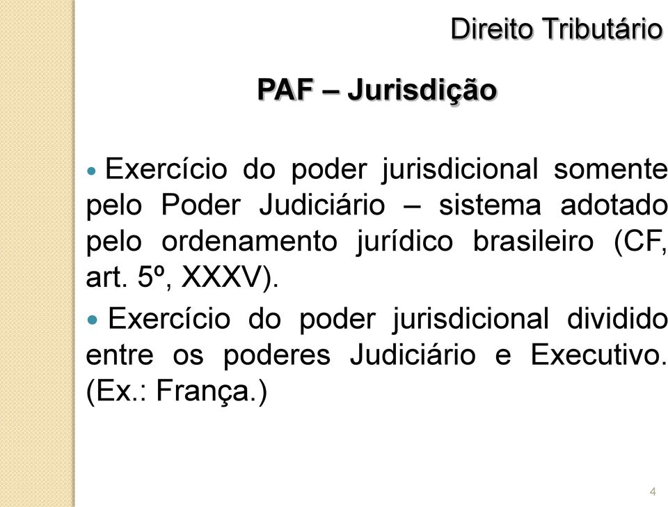 brasileiro (CF, art. 5º, XXXV).